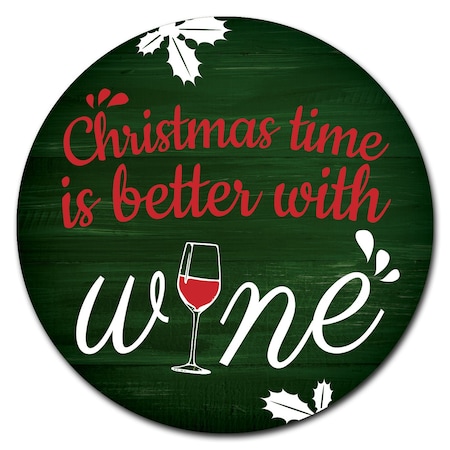 Christmas Time Is Better With Wine Circle Vinyl Laminated Decal